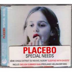 Placebo : Special Needs